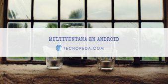 Multiventana en Android