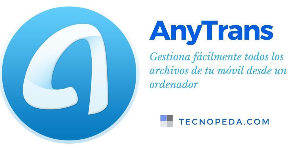 Gestionar todo el contenido de tu móvil