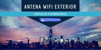 Instalar y configurar una antena wifi exterior