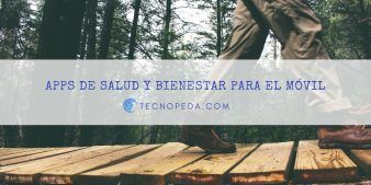 Aplicaciones de salud y bienestar para el móvil