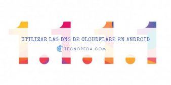 Utilizar las DNS de Cloudflare en Android