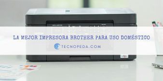 La mejor impresora Brother para uso doméstico