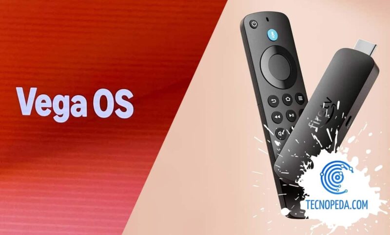 Amazon Fire Tv stick con Vega OS